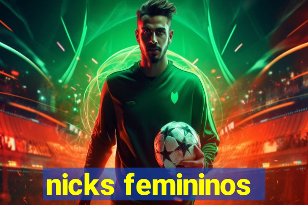 nicks femininos